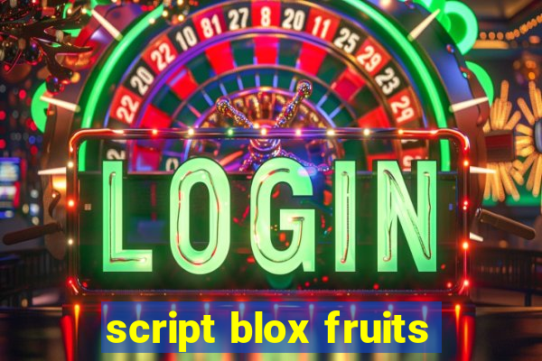 script blox fruits